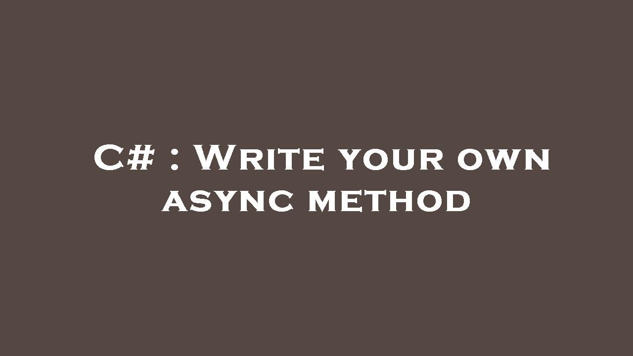 write async method c#