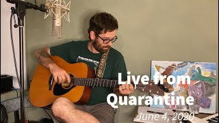 Live from Quarantine - June 4