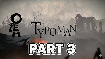 TYPOMAN REMASTERED | PROLOGUE | PART 3