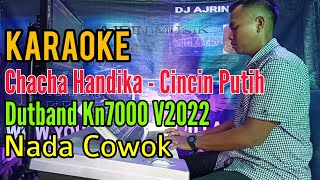 Cincin Putih | Dutband Kn7000 [Karaoke] CaCa Handika - Nada Pria