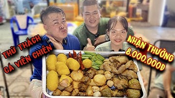 Chấn Động Bé Mai Thử Thách Ăn Mâm Cá Viên Chiên Của Vedette Vũ Thu Phương Nhận Thưởng 8.000.000đ