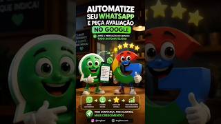 Automação de WhatsApp para pedir avaliações no Google. #automacao
