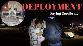 LEAVING FOR DEPLOYMENT | SAYING GOODBYE | MILITARY OVERSEAS