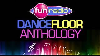 FUN RADIO THE BEST OF DANCEFLOOR ANTHOLOGY PARTY FUN 2020