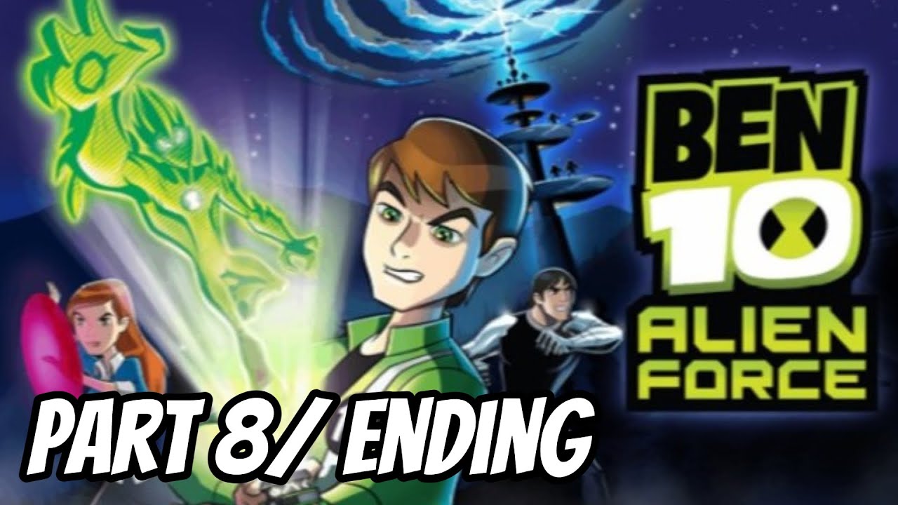 Ben 10: Alien Force Walkthrough Gameplay Part 8/ Ending (No Commentary)