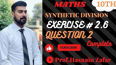 10th Class Mathematics Unit 2 Exercise 2.6 Q 2 ex 2.6 Q 2 Complete #synthetic division #youtuber
