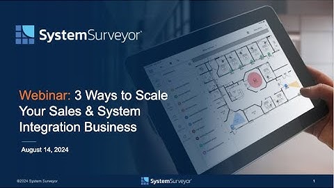 Free System Surveyor Webinar: 3 Ways to Scale Your Sales & System Integrator Business