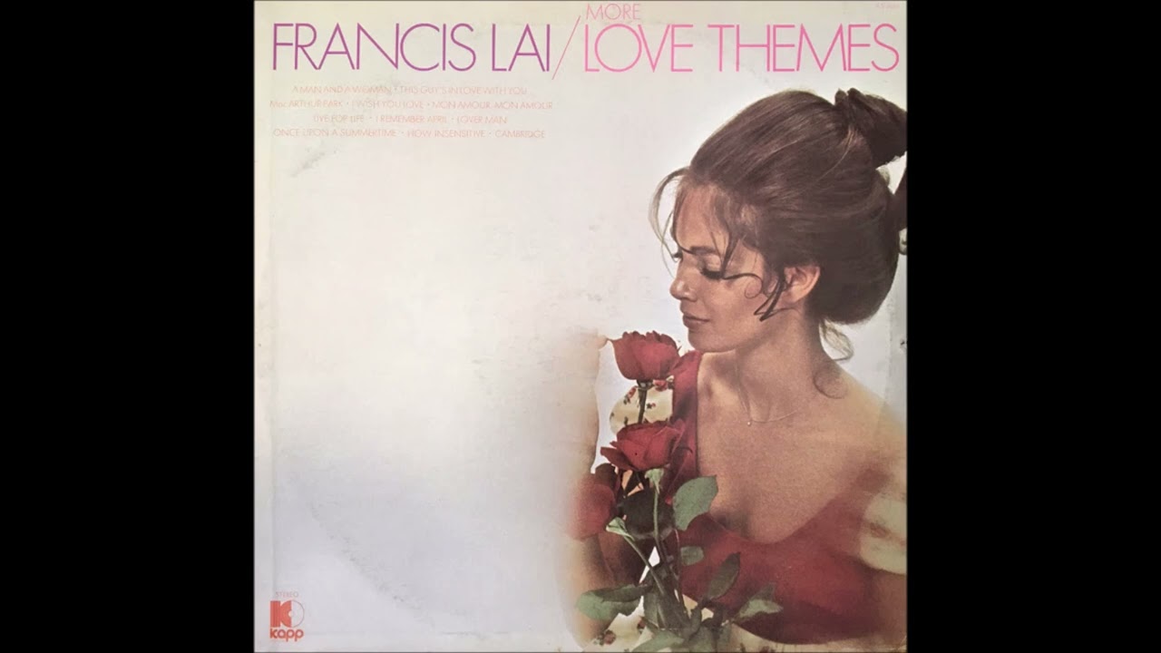 洋楽 YvesMontand,Simon&Garfunkel, FrancisLai Francis Lai – More Love Themes - YouTube