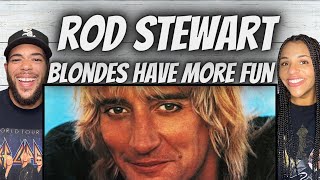 ROCKIN ROD!| FIRST TIME HEARING Rod Stewart -  Blondes Have More Fun REACTION