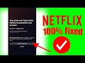 ✅[100% Fixed]: Netflix Issue "Your Device Isn't Part Of The Netflix Household For This Account"