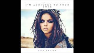 I'm Addicted to your love- Jesy Nelson