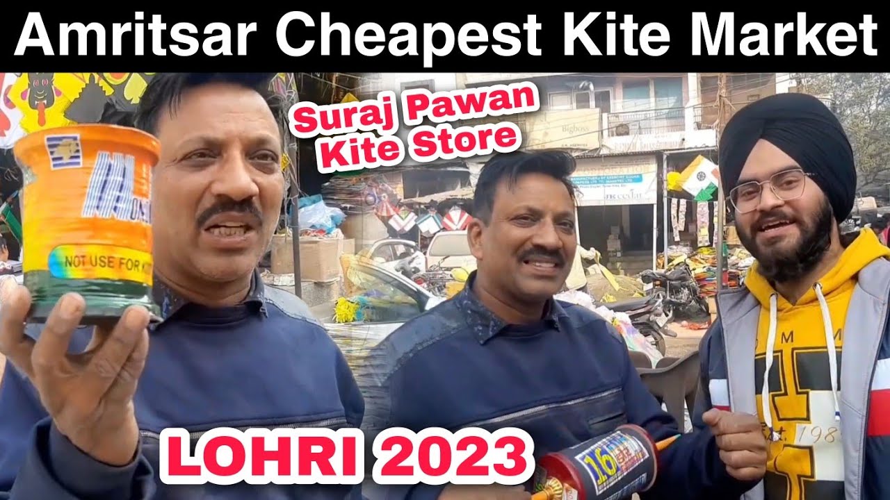 Amritsar Kite Market Suraj Pawan Kite Store LOHRI 2023 Cheapest