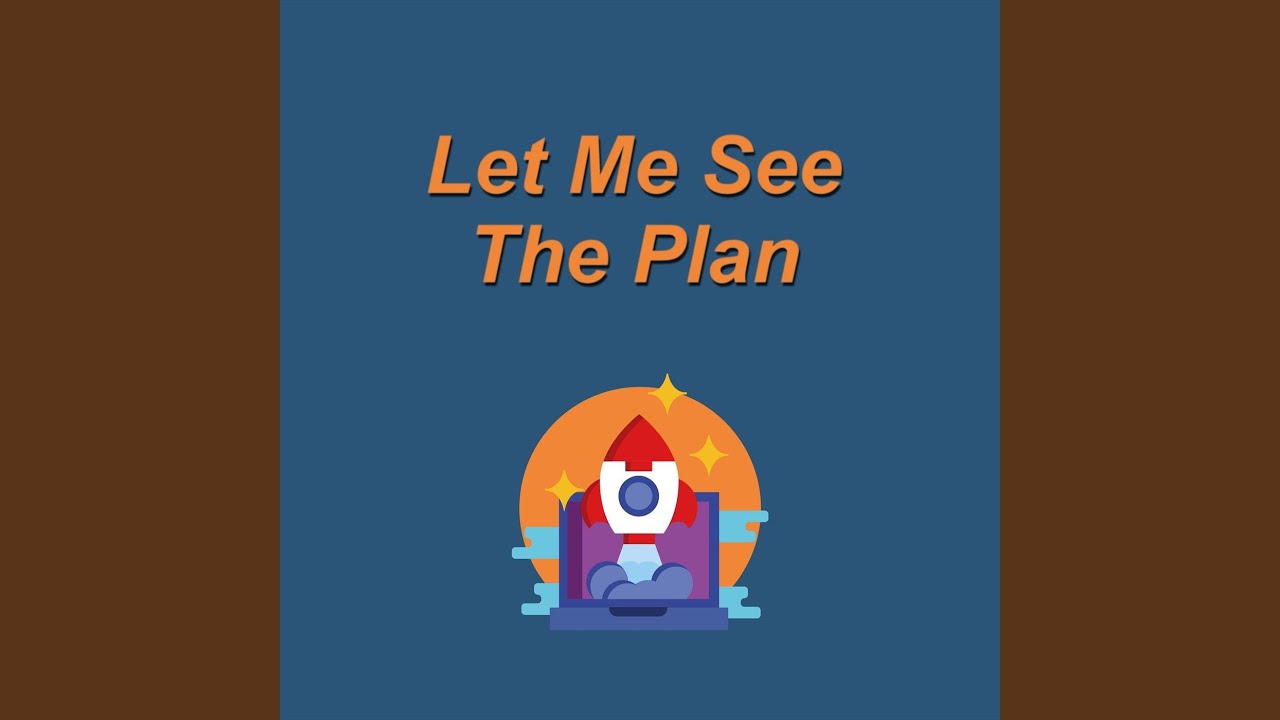 Let Me See The Plan Pt 1 YouTube let-me-see-the-plan-pt-1-youtube