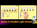 Series and Parallel Light Circuits | How to Make Series Parallel Bulb Connection