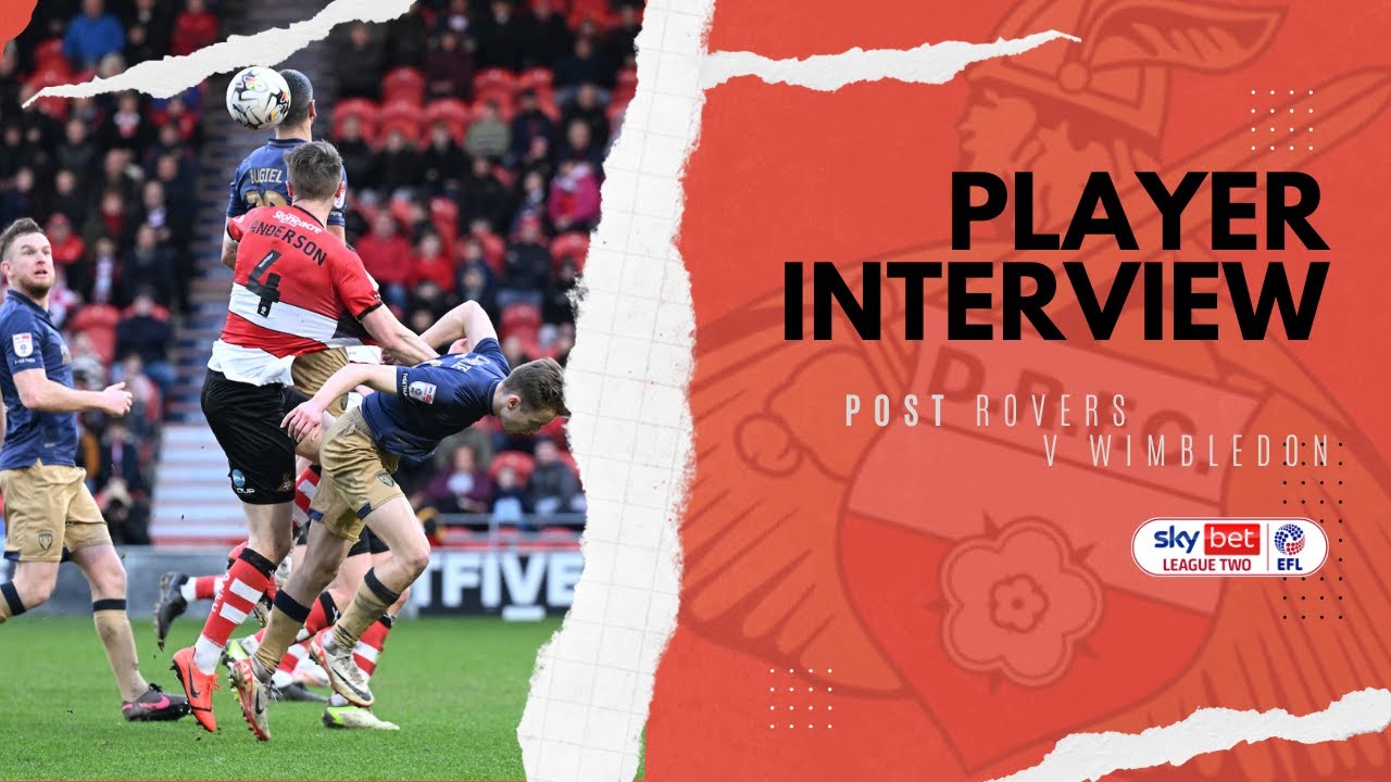 Resilient Rovers Tom Anderson on Rovers' resilient performance against Wimbledon - YouTube