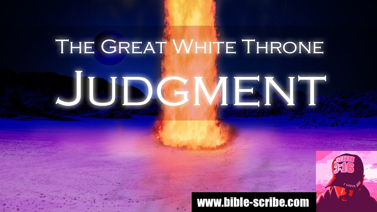 The Great White Throne Judgment - YouTube