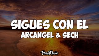 Arcangel x Sech - Sigues Con Él (Letra\/Lyrics)