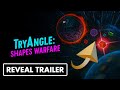 TryAngle: Shapes Warfare Reveal Trailer