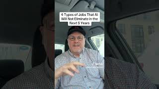 4 Types of Jobs that AI will not eliminate in the next 5 years