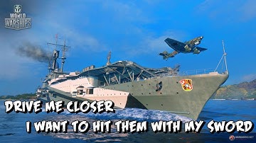 World of Warships - Drive Me Closer, I Want To Hit Them With My Sword