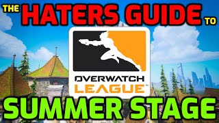 The Haters Guide to OWL Summer Stage