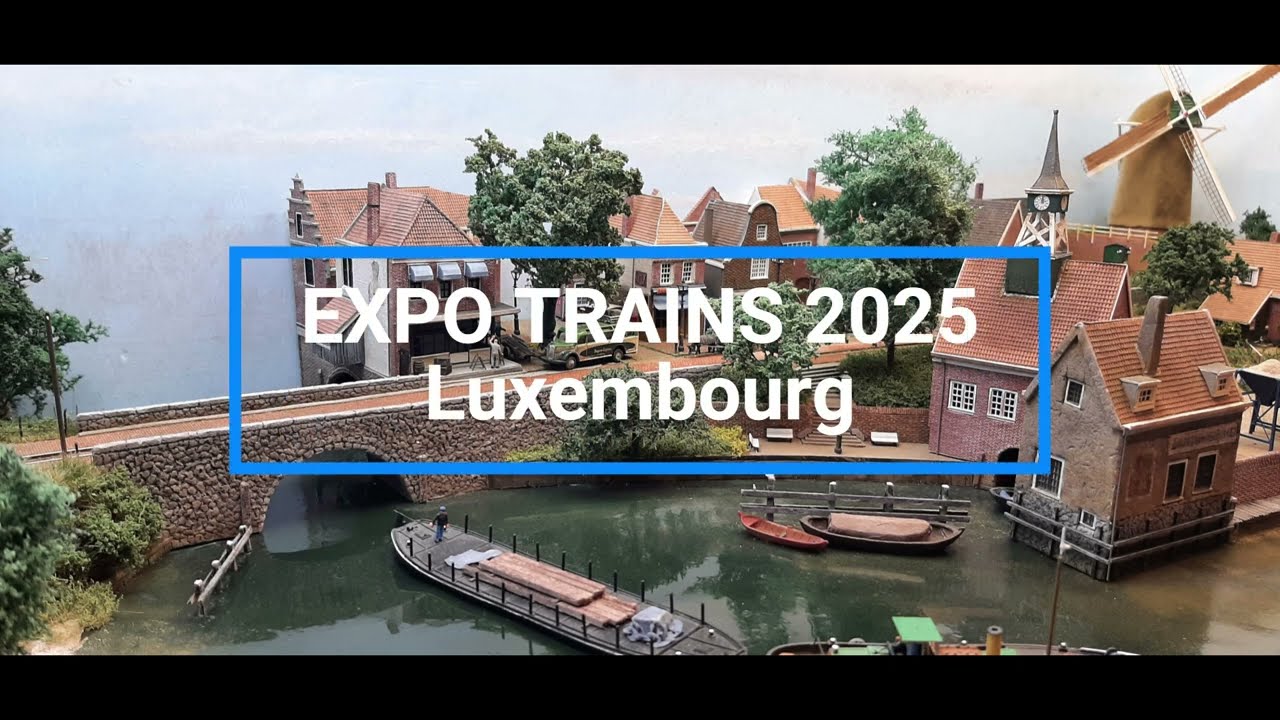 Modellbahn EXPO 2025 Luxembourg - Super Modell-Landschaften
