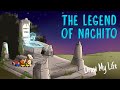 THE LEGEND OF NACHITO | Draw My Life