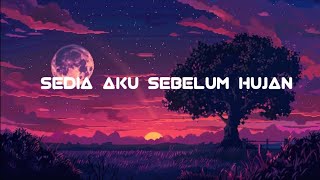 Sedia Aku Sebelum Hujan - IDGITAF || Lirik Song - Playlist 