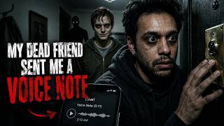 My Dead Friend Sent Me a Voice Note at 2:13 AM