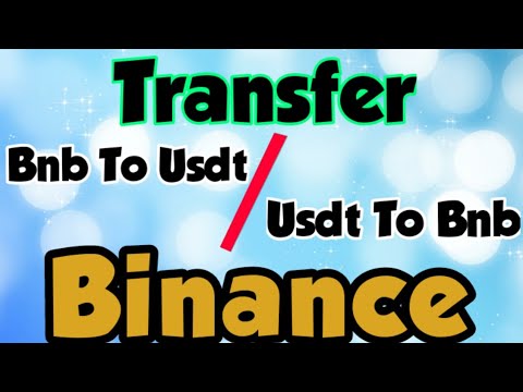   How To Convert Bnb To Usdt On Binance Binance Usdt To Bnb Technical Ali