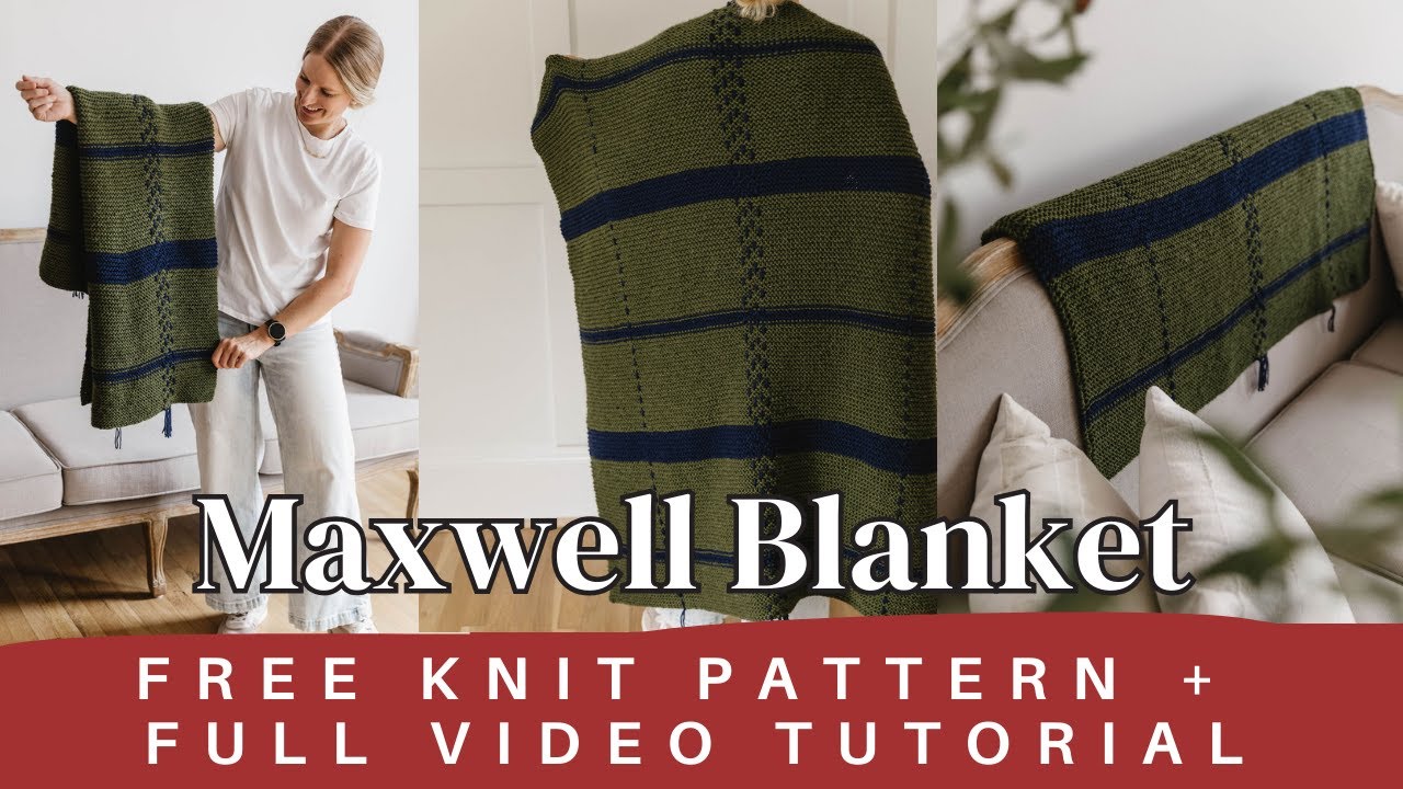 Matwell Pattern Maxwell Blanket Tutorial | Free Knit Pattern for a Cozy Beginner ...