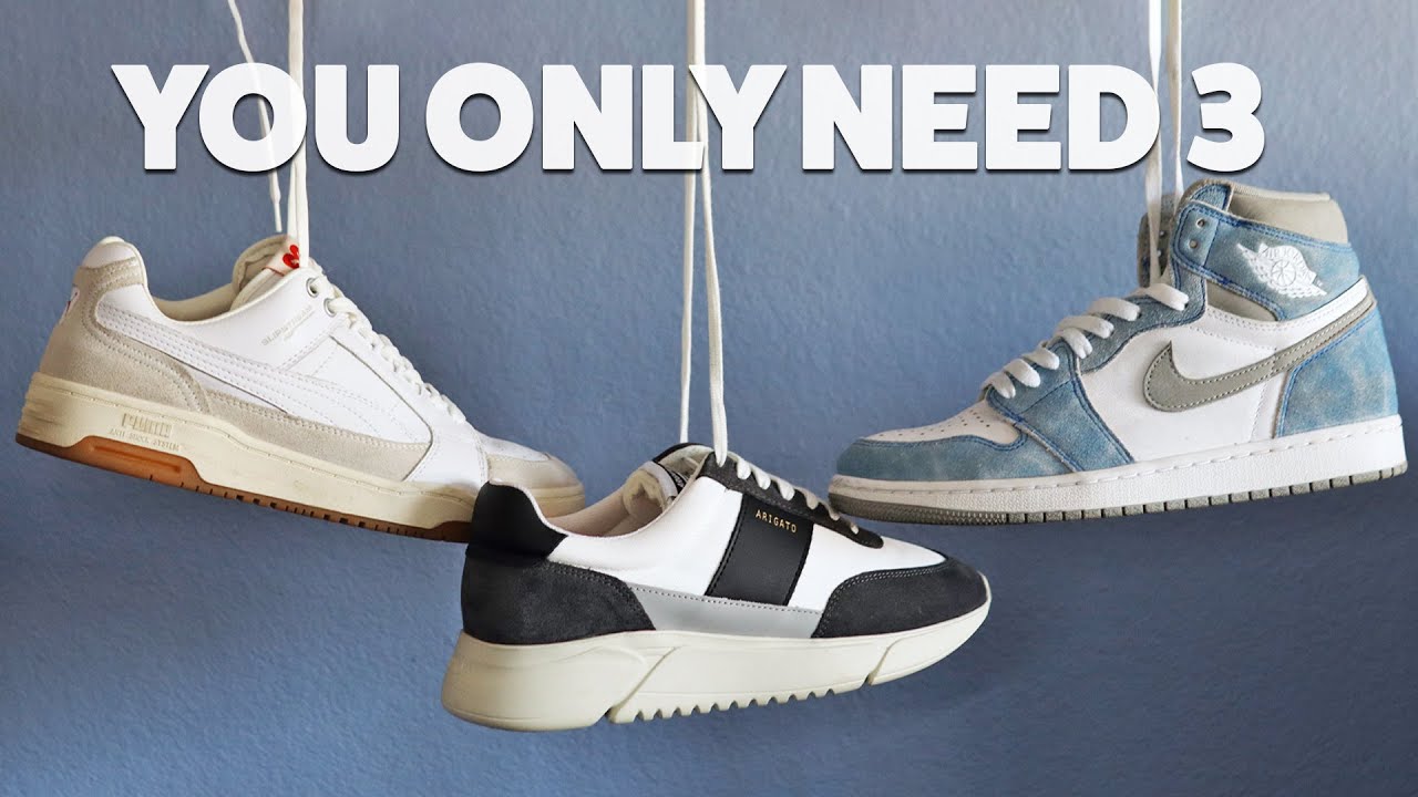 The Only 3 Pairs of Sneakers You Need - YouTube