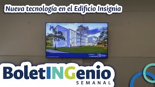 BoletINGenio - Implementación de nueva tecnología en salones del Edificio Insignia