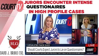 As Jurors Encounter Questionnaires, Should Courts Expect the Truth David J. Bruno Esq. on CourtTV