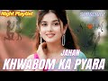 🎶 2026 Khwabom Ki Pyara Jahan| Hindi Bollywood Romantic Video | LoFi Love Song 🎧💖
