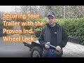 Securing Your Trailer with the Proven Industries Wheel Lock