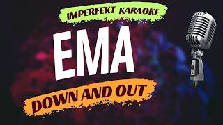 Details EMA karaoke - Down And Out News