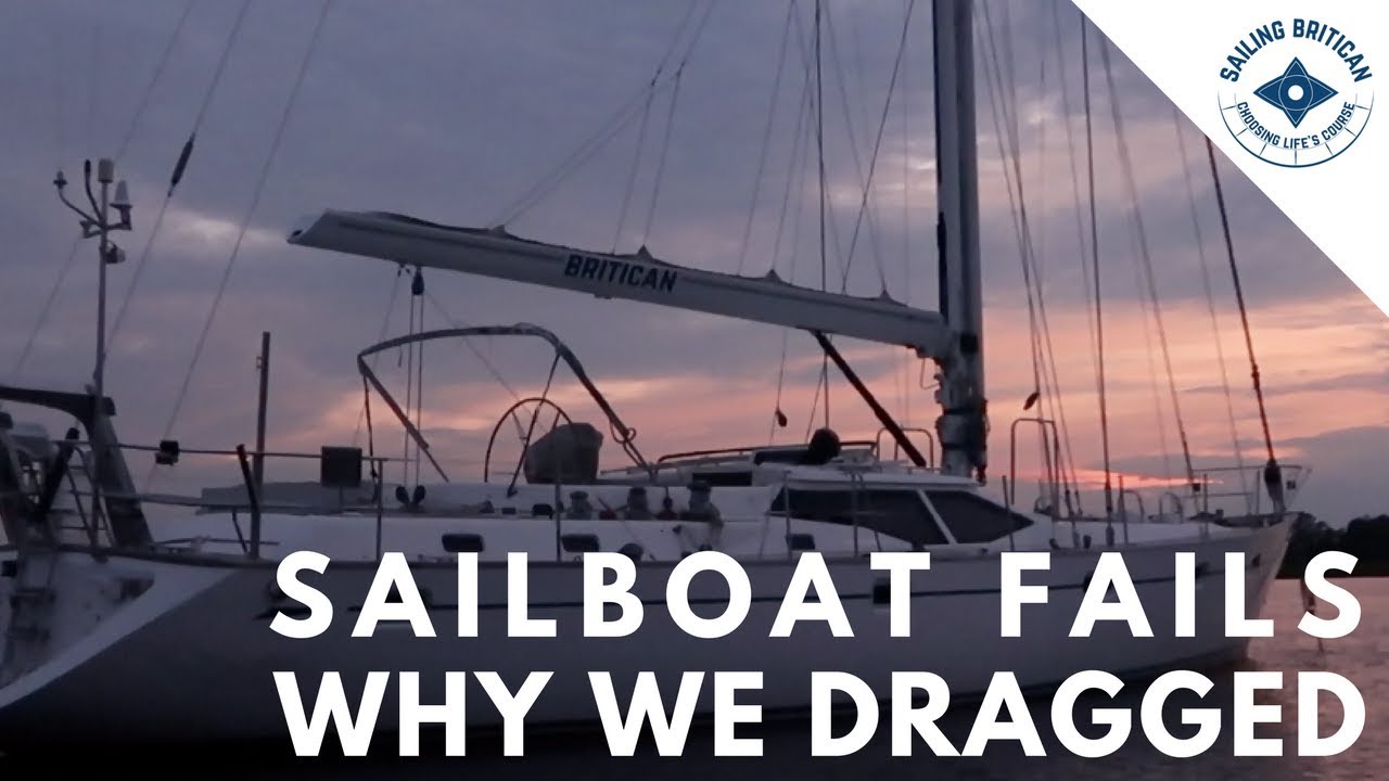 Sailboat Fails – Why we dragged | Sailing Britican #13
