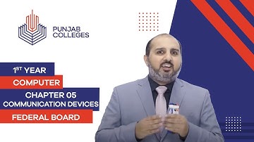 PGC Lectures-Inter Part 1-Fedreal Board-Computer-Chapter 5-Communication Devices