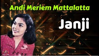 Janji - Andi Meriem Mattalatta 