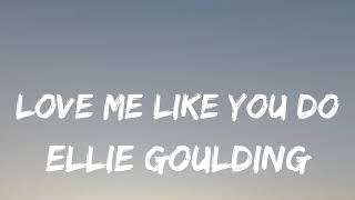 Ellie Goulding - Love Me Like You Do lirics karaoke