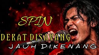 🎶DEKAT DISAYANG JAUH DIKENANG  -  SPIN || Cover Slow Rock Terbaru