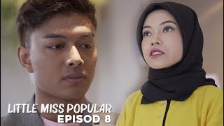 AKU VS DIA | EPISOD 8 FULL MOVIE (Little Miss Popular)
