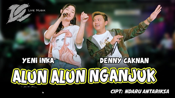 DENNY CAKNAN FT YENI INKA - ALUN ALUN NGANJUK  (OFFICIAL LIVE MUSIC) - DC MUSIK