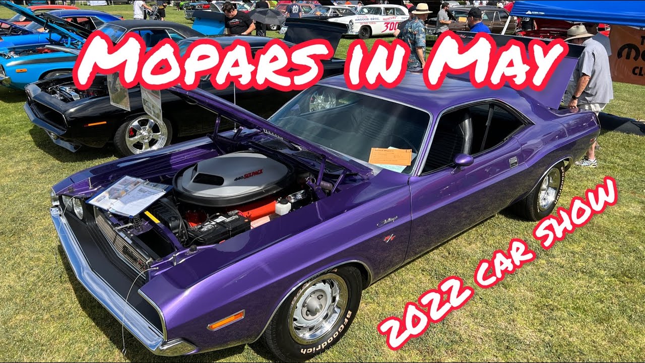 Mopars in May 2022 Classic Car show Ontario California YouTube
