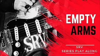 Stevie Ray Vaughan - Empty Arms (Guitar Play Along with Tabs)