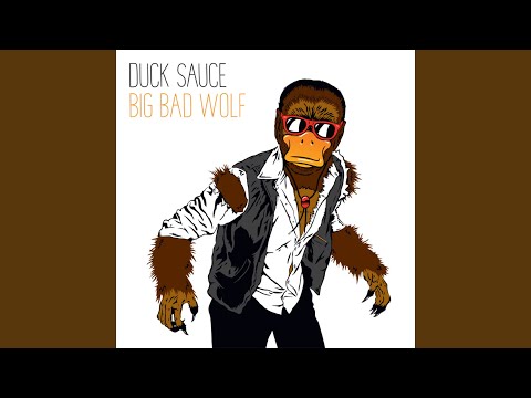 Duck Sauce, A-Trak & Armand Van Helden - Big Bad Wolf (Radio Edit)