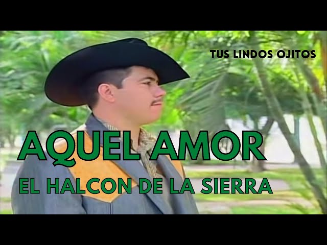1 - El Halcon De La Sierra   Aquel Amor