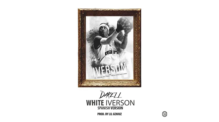 Darell - White Iverson (Spanish Remix)
