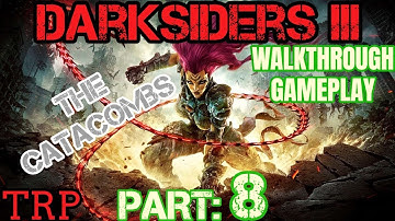 DARKSIDERS 3: Part 8 - The Catacombs - Walkthrough Gameplay - PC PS4 PRO XBOX ONE